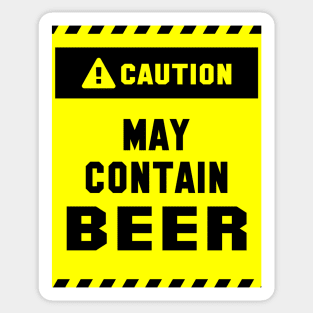 Caution! May Contain Beer Sticker